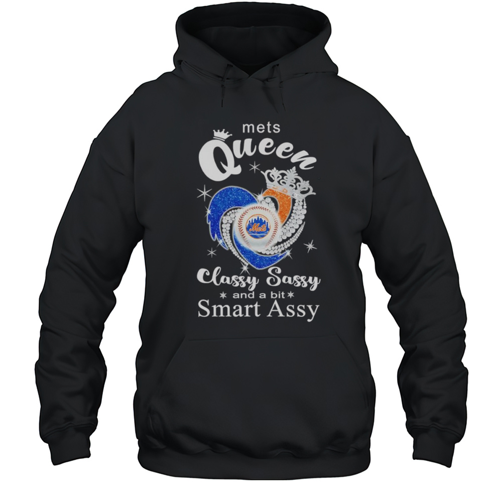 Mets Queen Classy Sassy And A Bit Smart Assy Shirt Unisex Hoodie