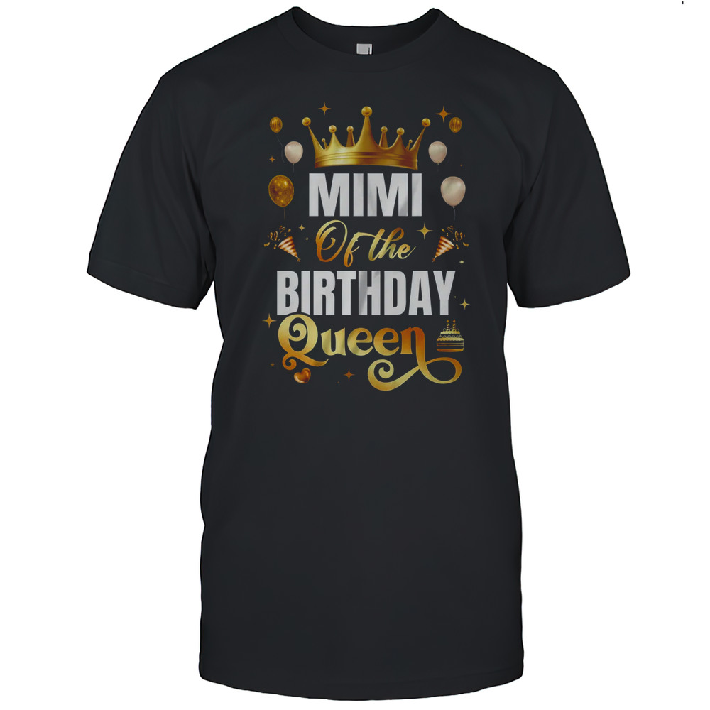 Mimi Of The Birthday Queen Funny Matching Birthday Party Shirt