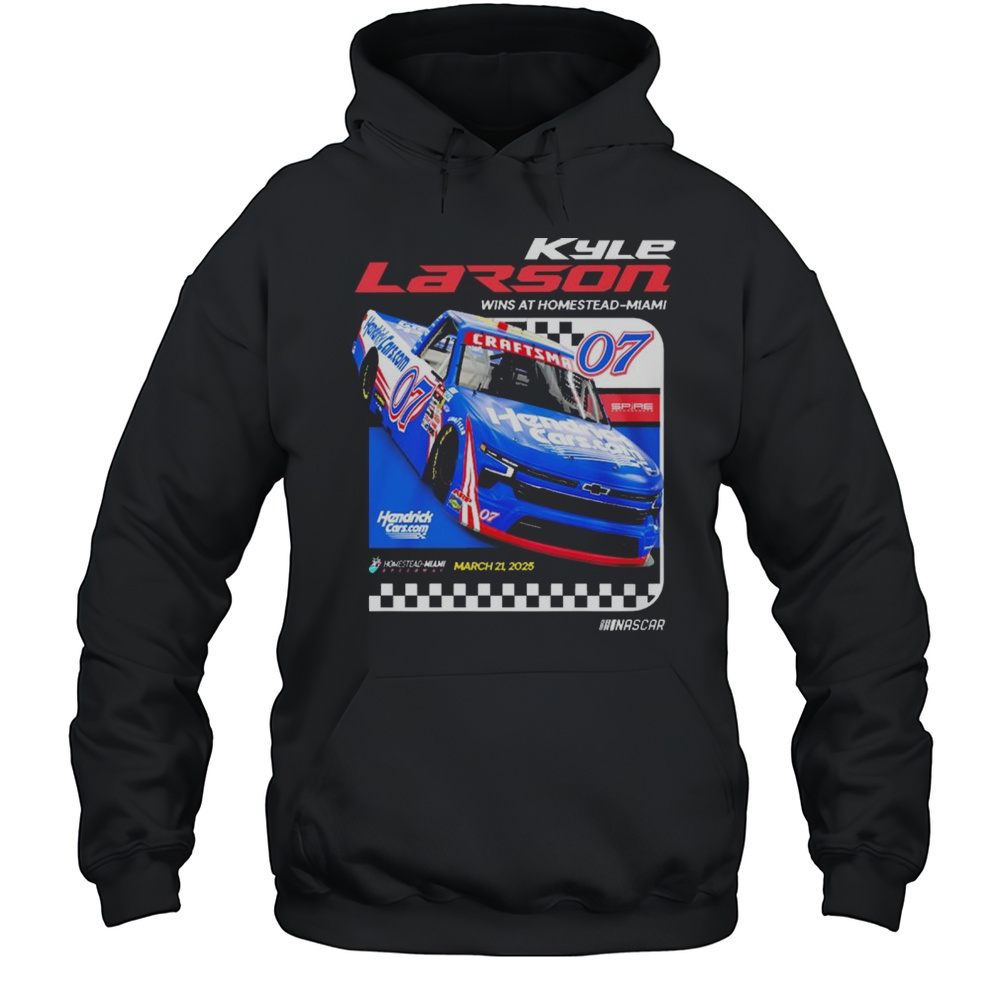 Nascar Kyle Larson 07 Wins At Homestead-Miami Speedway Win March 21 2025 T-shirt Unisex Hoodie