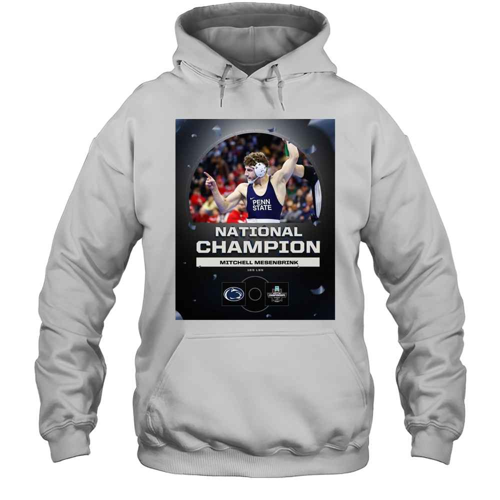National Champion Mitchell Mesenbrink 165 LBS Penn State Nittany Lions Wrestling Championship 2025 T-shirt Unisex Hoodie