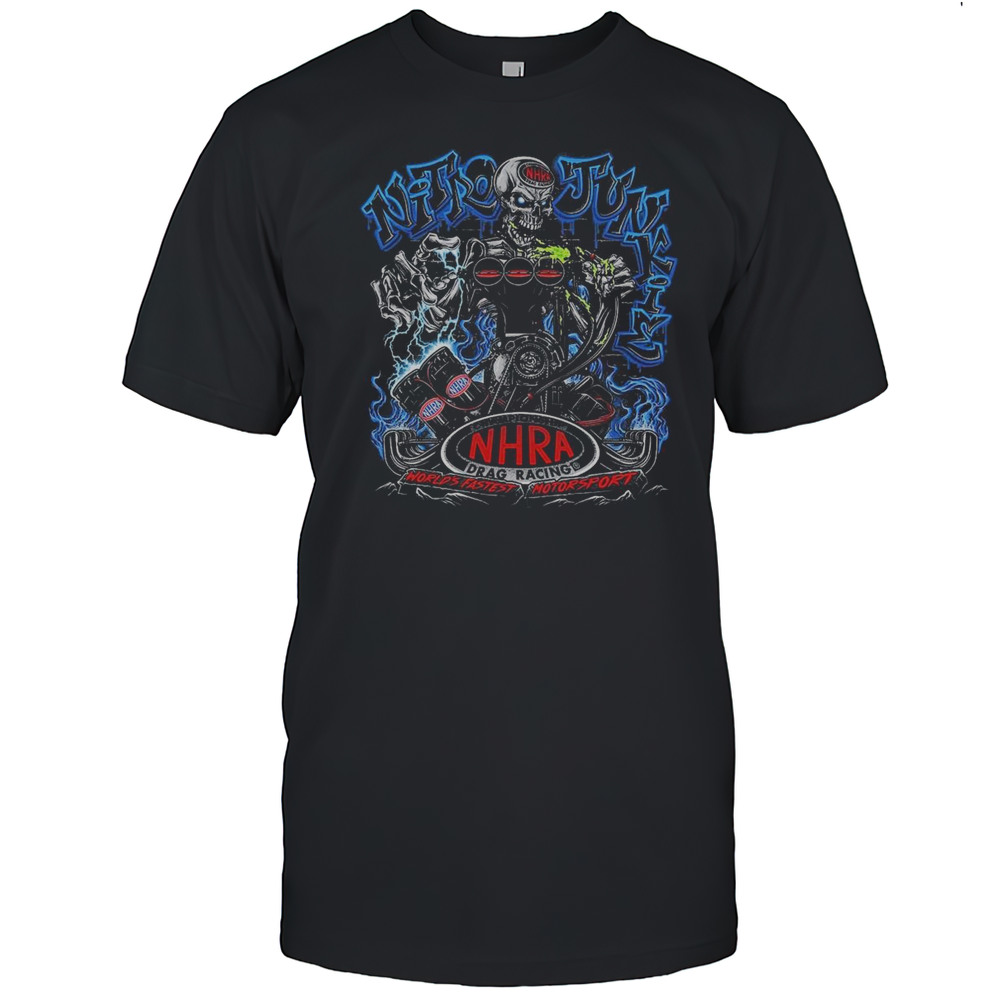 Nitro Junkie NHRA Drag Racing Worlds Fastest Motorsport Shirt