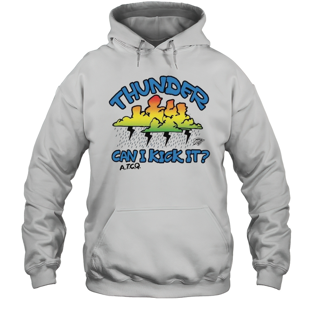 Oklahoma City Thunder A Tribe Called Quest Can I Kick It T-shirt Unisex Hoodie