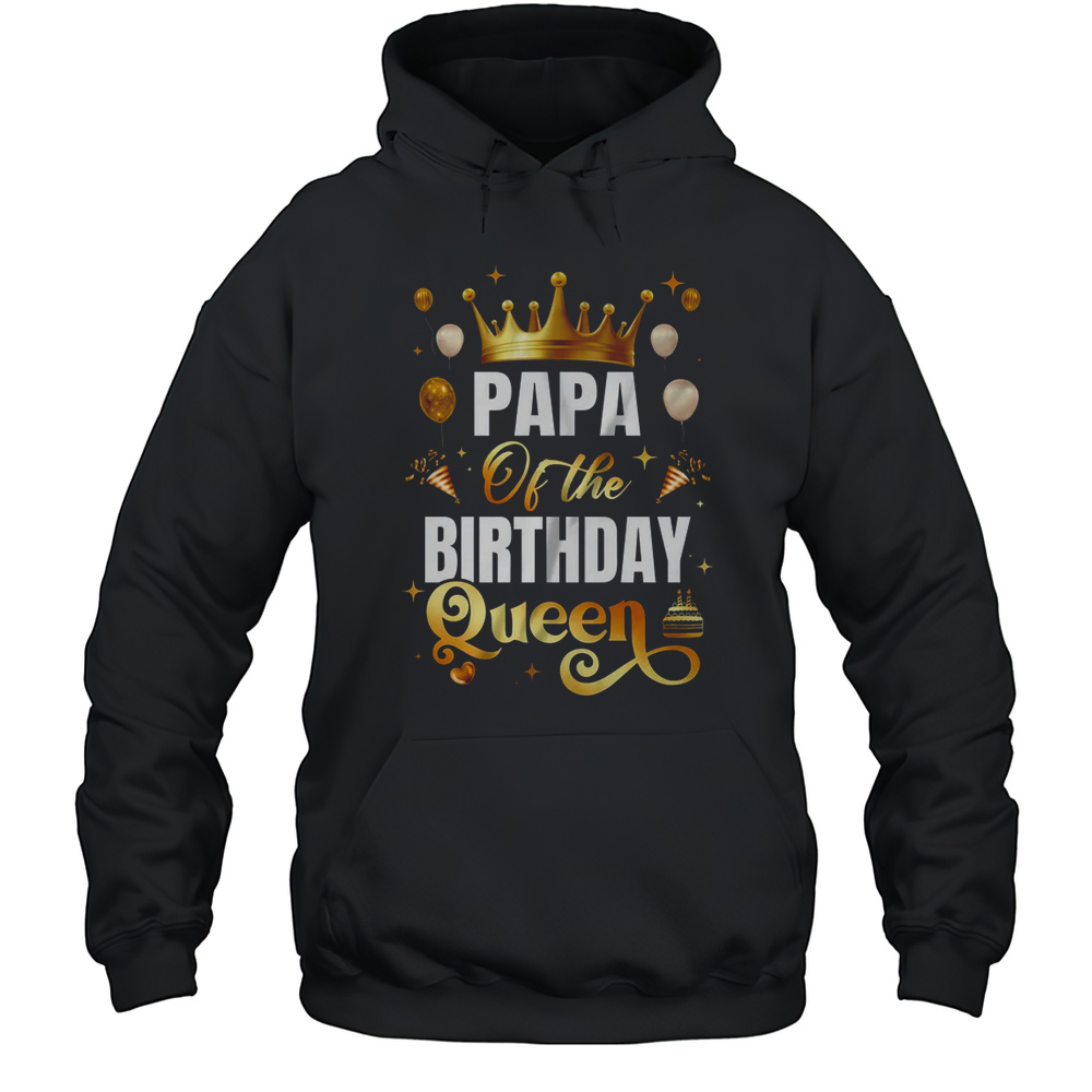 Papa Of The Birthday Queen Funny Matching Birthday Party Shirt Unisex Hoodie