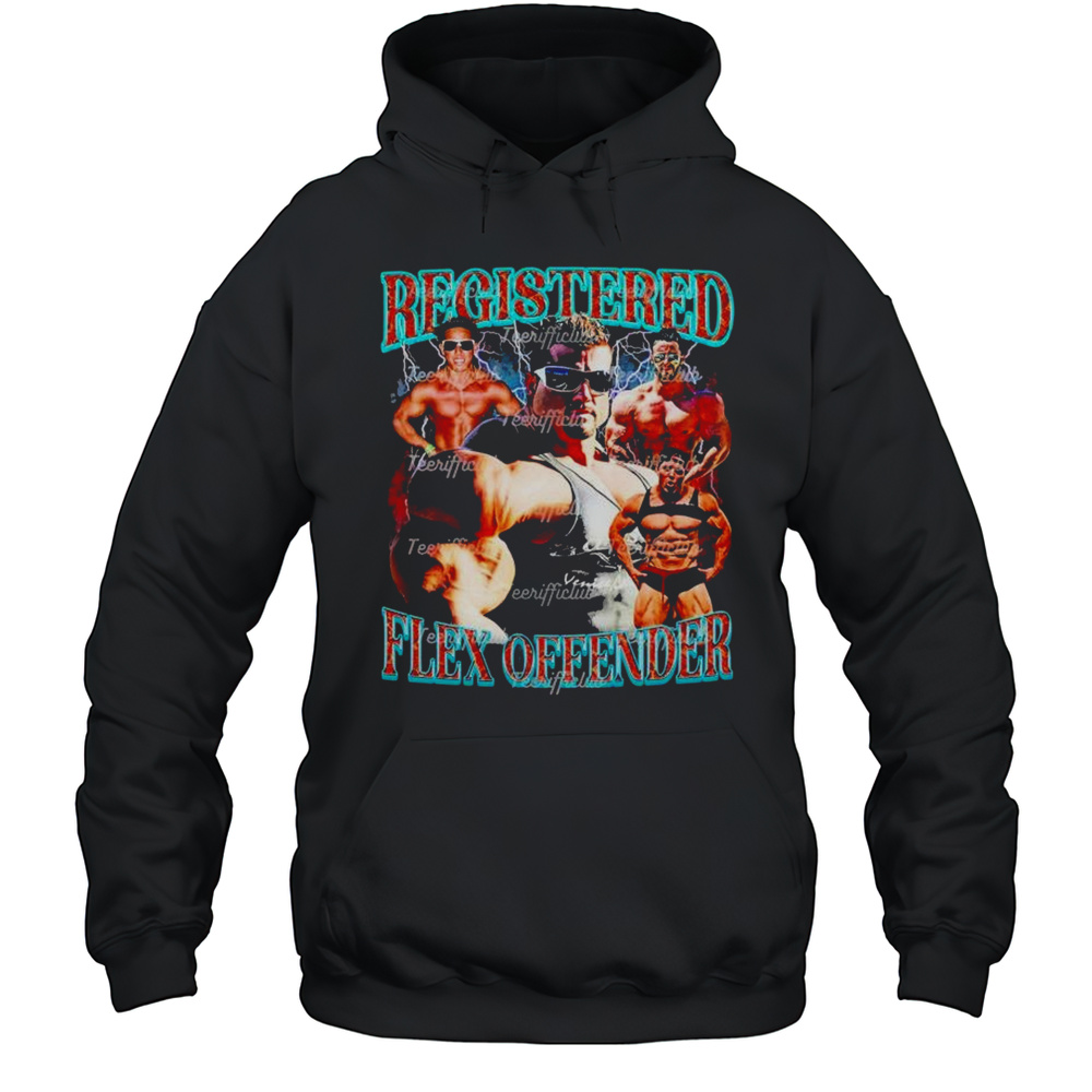 Registered Flex Offender T-Shirt Unisex Hoodie