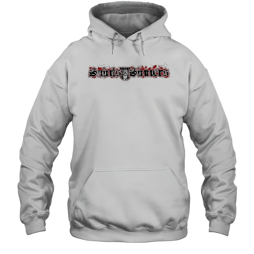 Saints  Sinners Blood T-shirt Unisex Hoodie
