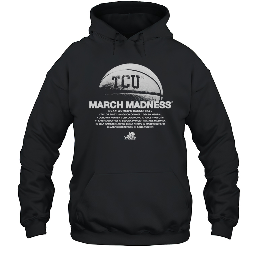 TCU Horned Frogs 2025 March Madness NCAA Womens Basketball Name Team Shirt Unisex Hoodie