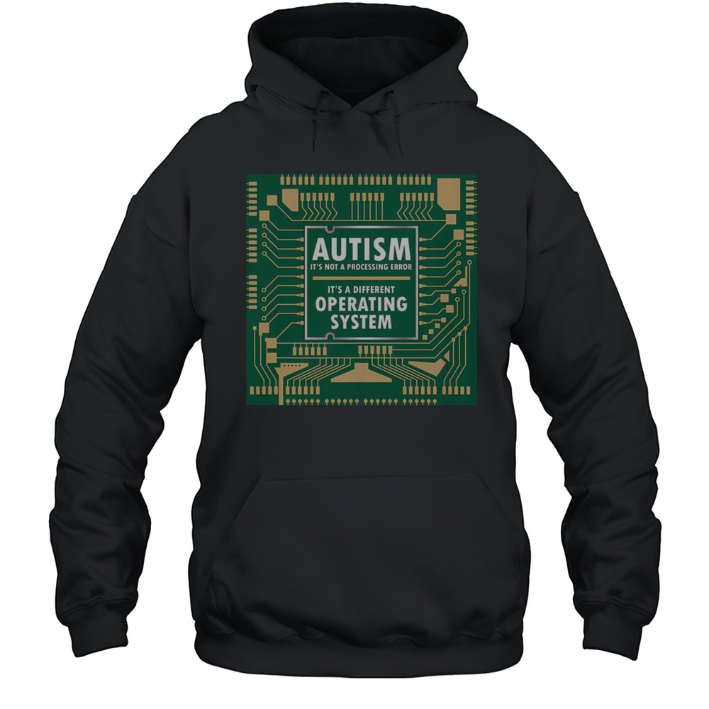 Top Autism Not Error Different Operating System Autistic Puzzle T-Shirt Unisex Hoodie