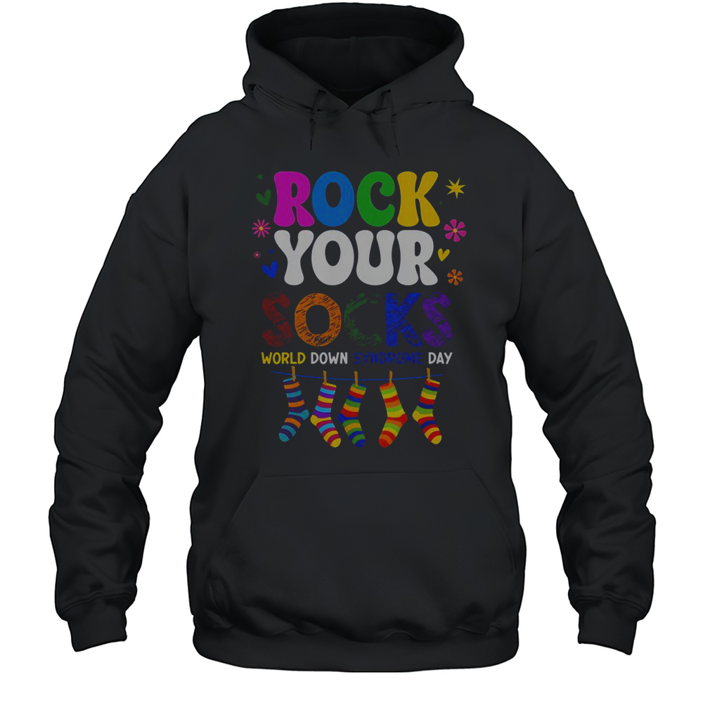 Top Rock Your Socks World Down Syndrome Awareness Day WDSD T-Shirt Unisex Hoodie