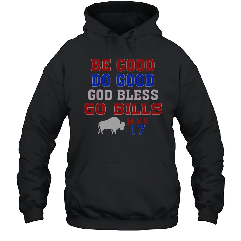 Top Vintage Be Good Do Good God Bless Go Bill MVP 17 T-Shirt Unisex Hoodie