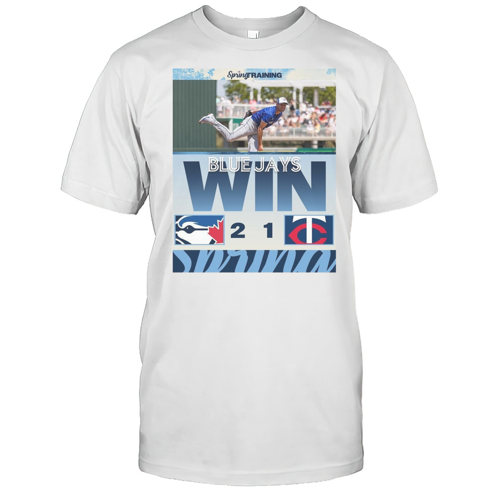 Toronto Blue Jays Win Minnesota Twins Final Score 2  1 MLB Spring Training Poster T-shirt