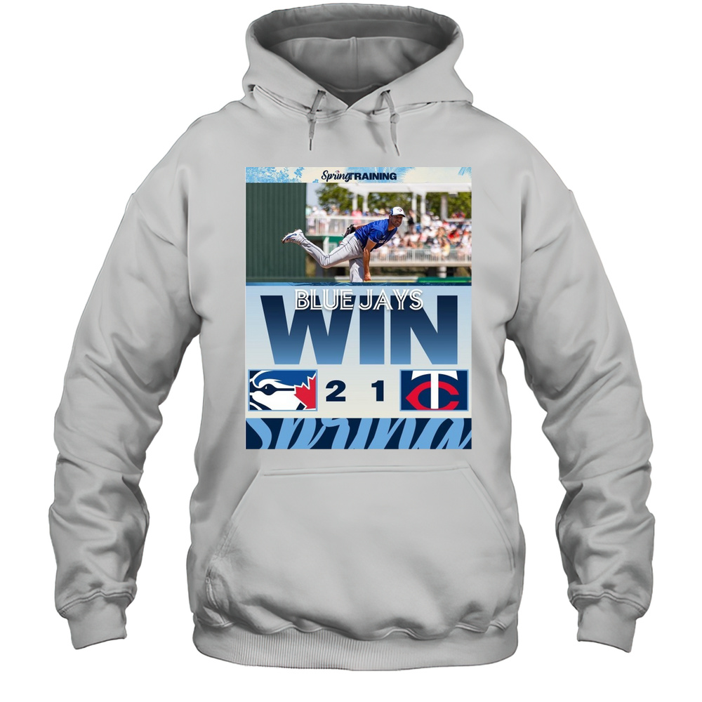 Toronto Blue Jays Win Minnesota Twins Final Score 2  1 MLB Spring Training Poster T-shirt Unisex Hoodie