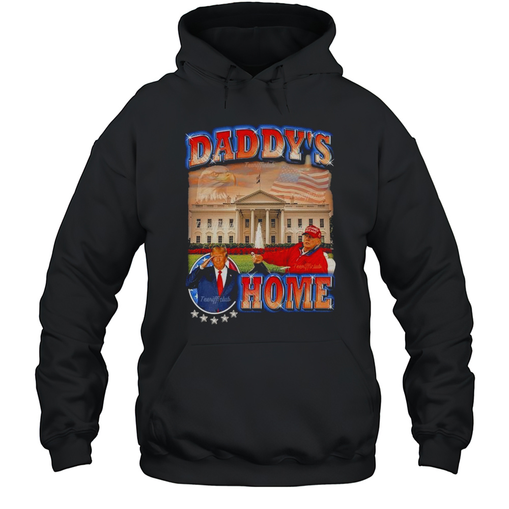Trump Daddys Home Eagle American Flag T-Shirt Unisex Hoodie