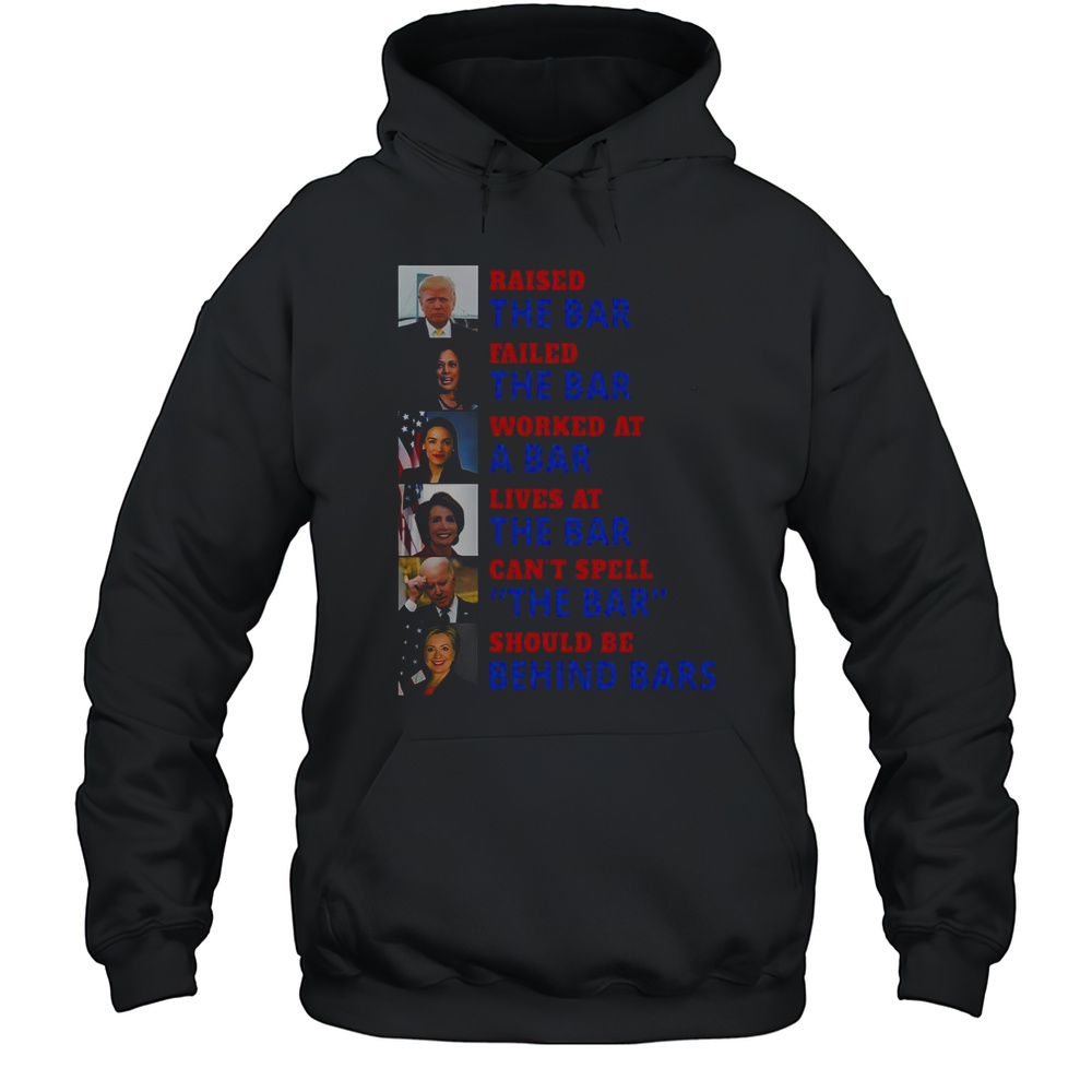Hot Trump Raised The Bar Harris Failed The Bar T-Shirt Unisex Hoodie