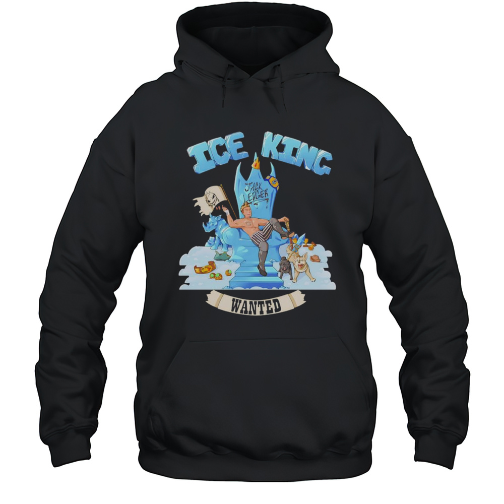 Jack Ledger Ice King Wanted Shirt Unisex Hoodie