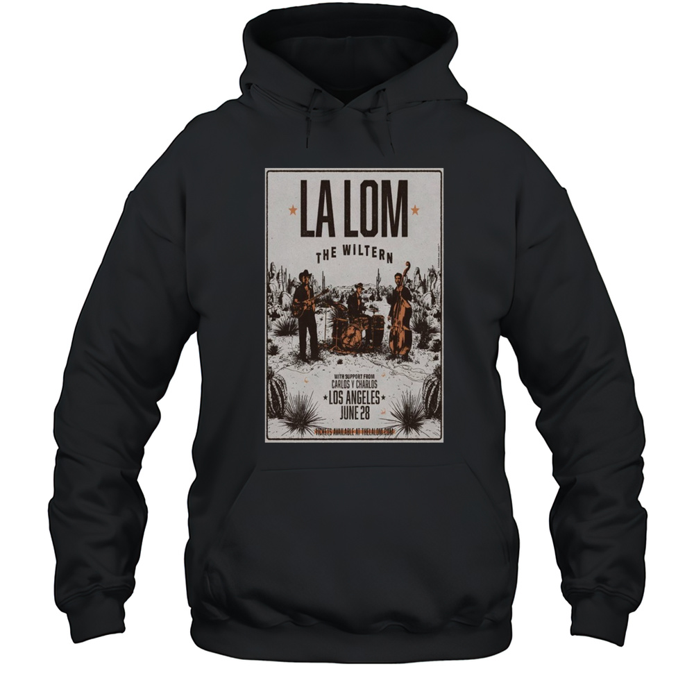 La Lom The Wiltern Los Angeles CA Jun 28 2025 Tour Poster T-Shirts Unisex Hoodie