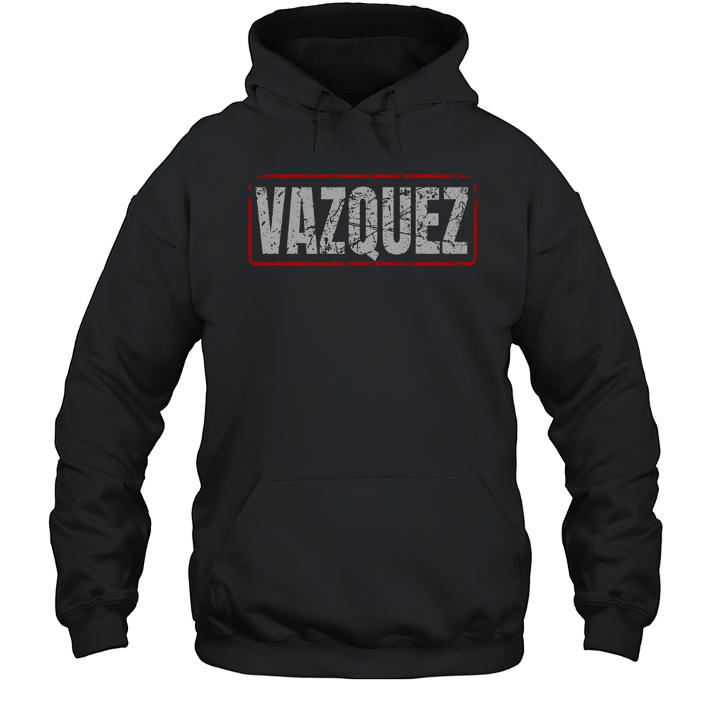 Nice Vazquez Surname Mexican  Hispanic American Chicano T-Shirt Unisex Hoodie