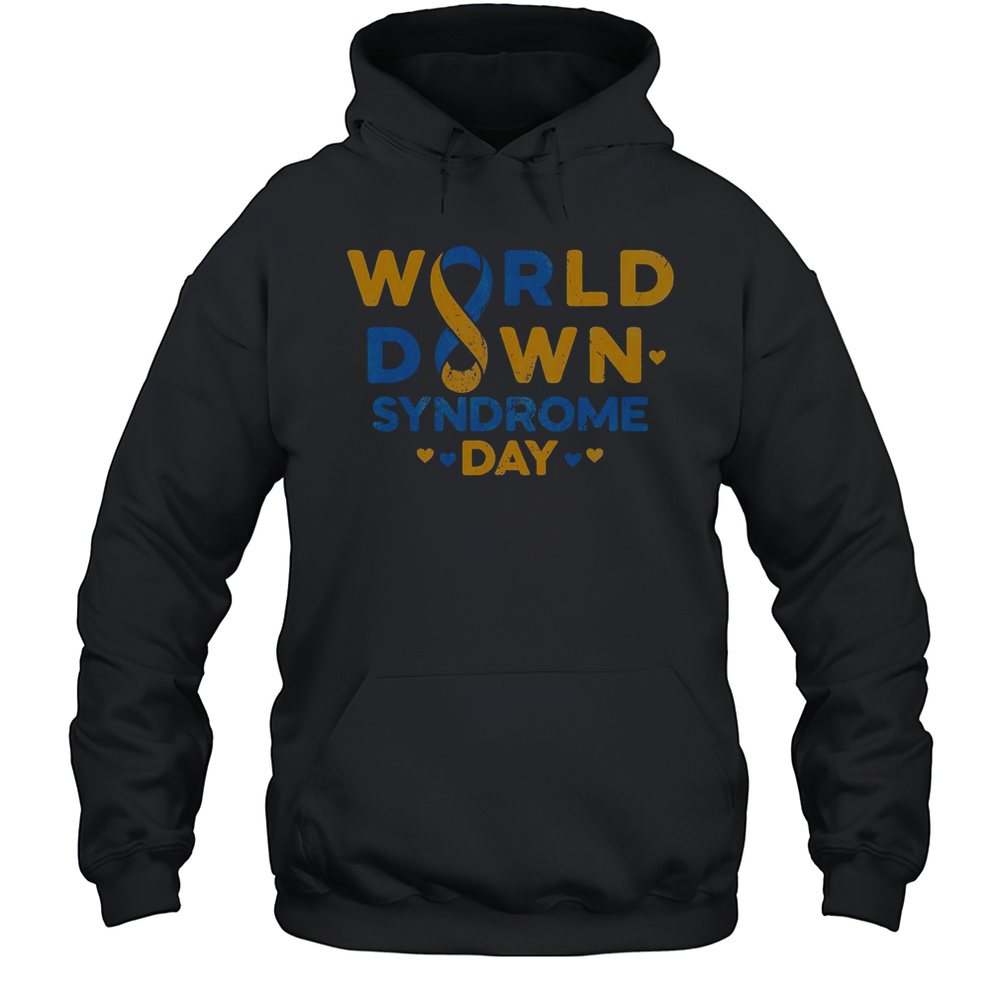 Nice World Down Syndrome Day Awareness Support T-Shirt Unisex Hoodie