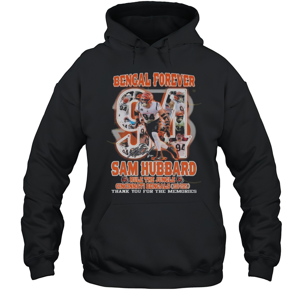 Sam Hubbard  Cincinnati Bengals Forever Signature Thank You For The Memories Shirt Unisex Hoodie
