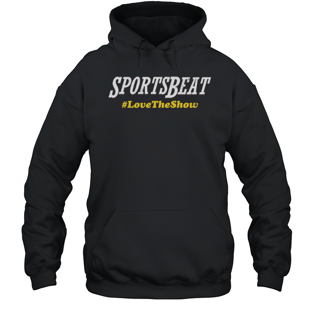 SportsBeat LoveTheShow Shirt Unisex Hoodie
