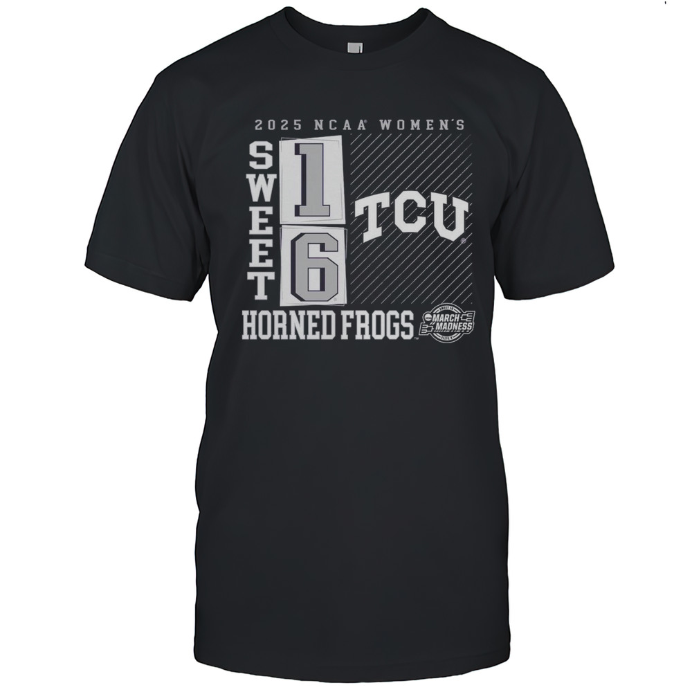 Sweet 16 TCU Horned Frogs 2025 NCAA Womens March Madness No Look Pass T-shirt