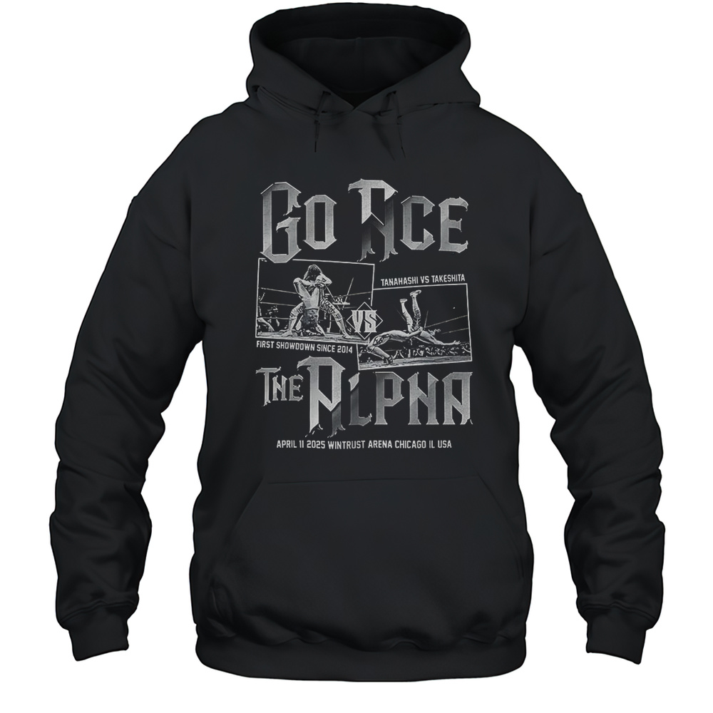Tanahashi Vs Takeshita Go Ace The Alpha First Showdown Since 2014 Shirt Unisex Hoodie