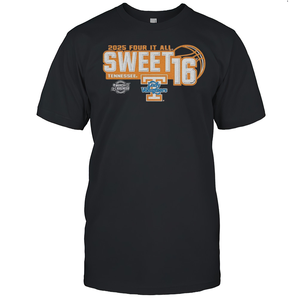 Tennessee Volunteers 2025 Four It All Sweet 16 Lady Volunteers Shirt