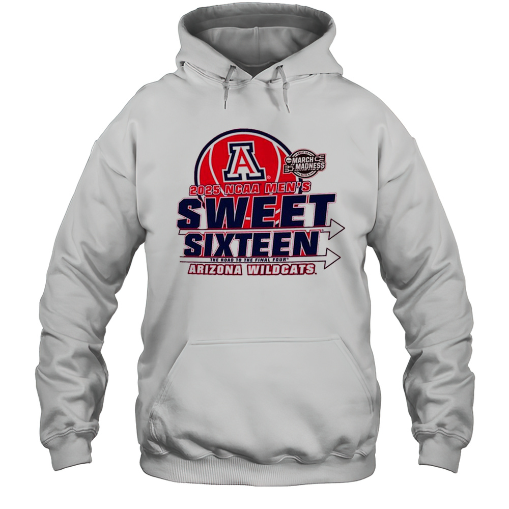 The Road To The Final Four Arizona Wildcats Mens Basketball NCAA Sweet Sixteen 2025 March Madness T-shirt Unisex Hoodie