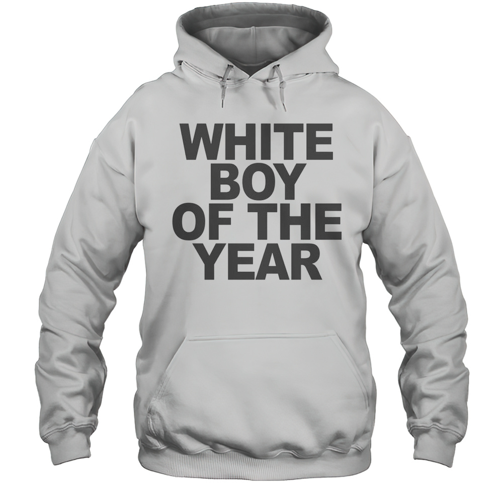 Top White Boy Of The Year T-Shirt Unisex Hoodie