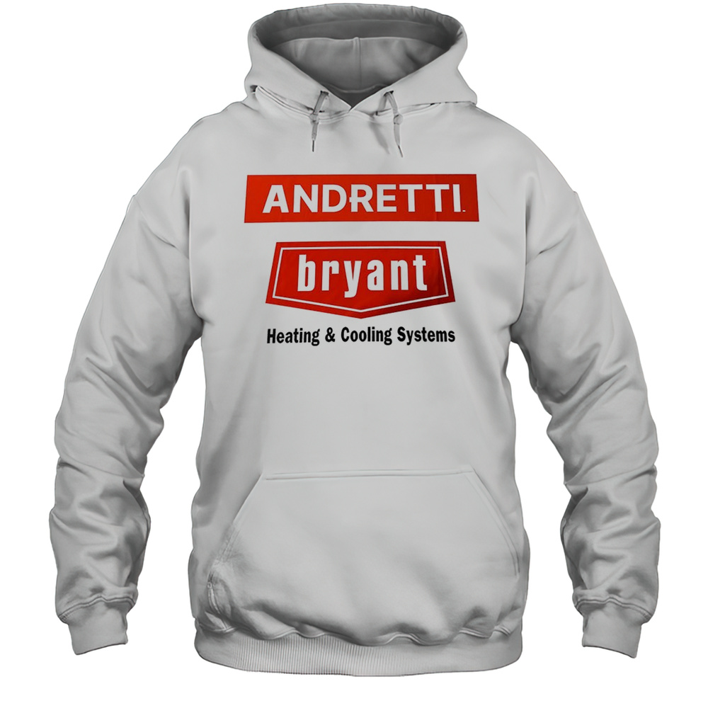 Andretti Bryant Heating And Cooling Systems Shirt Unisex Hoodie