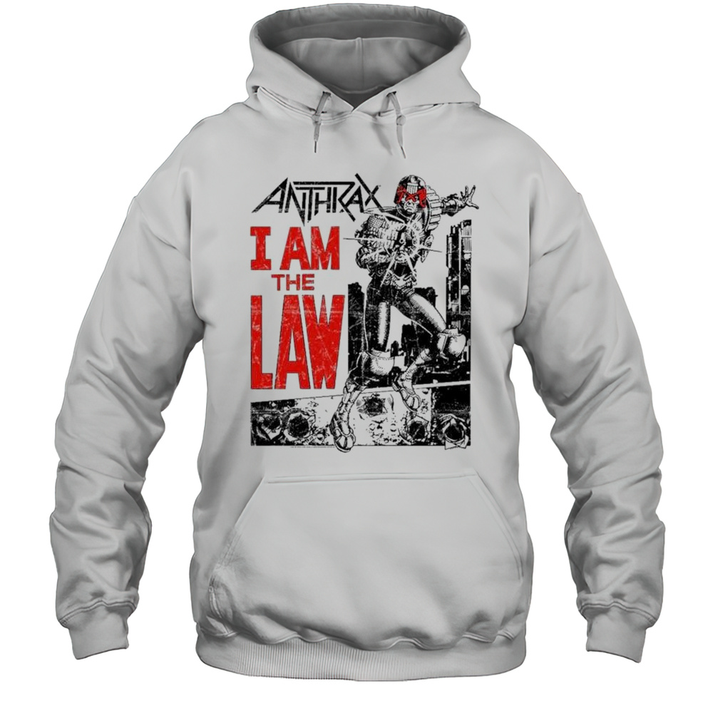 Anthrax I Am The Law T-shirt Unisex Hoodie