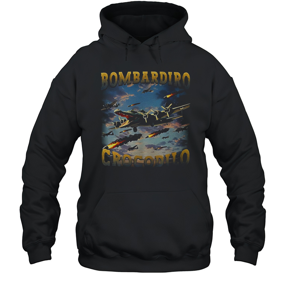 Bombardiro Crocodilo Crocodile Meme Funny Shirt Unisex Hoodie