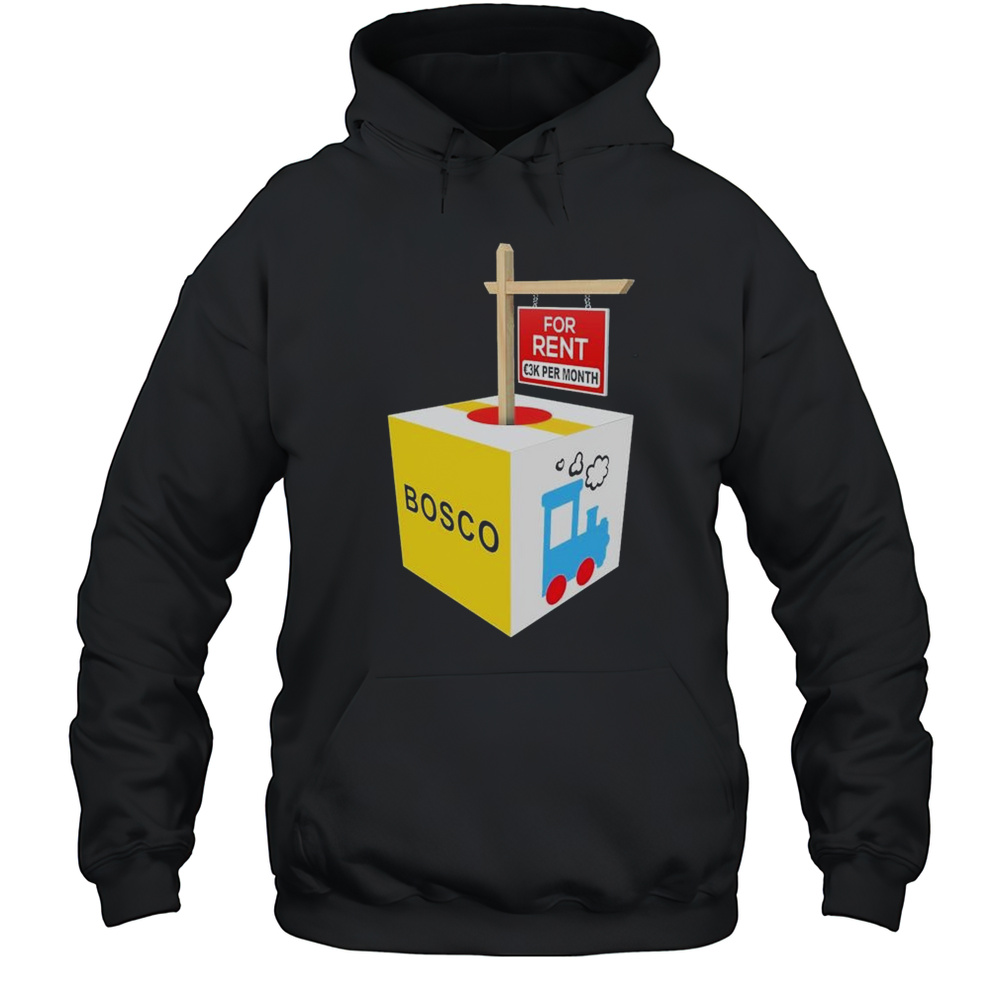 Bosco To Rent Per Month T-shirt Unisex Hoodie