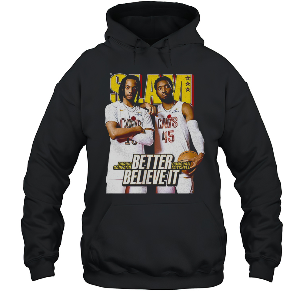 Donovan Mitchell And Darius Garland Cleveland Cavaliers SLAM Better Believe It Graphic Shirt Unisex Hoodie