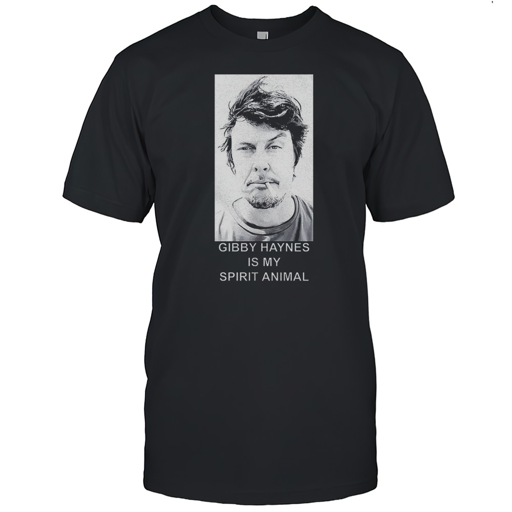 Gibby Haynes Is My Spirit Animal Shirt