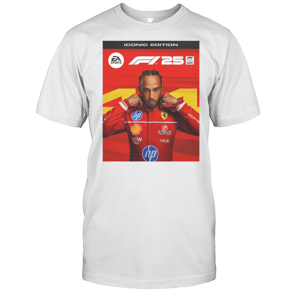 Lewis Hamilton Truly Iconic EA SPORTS Formula 1 Reveal March 26 2025 T-shirt