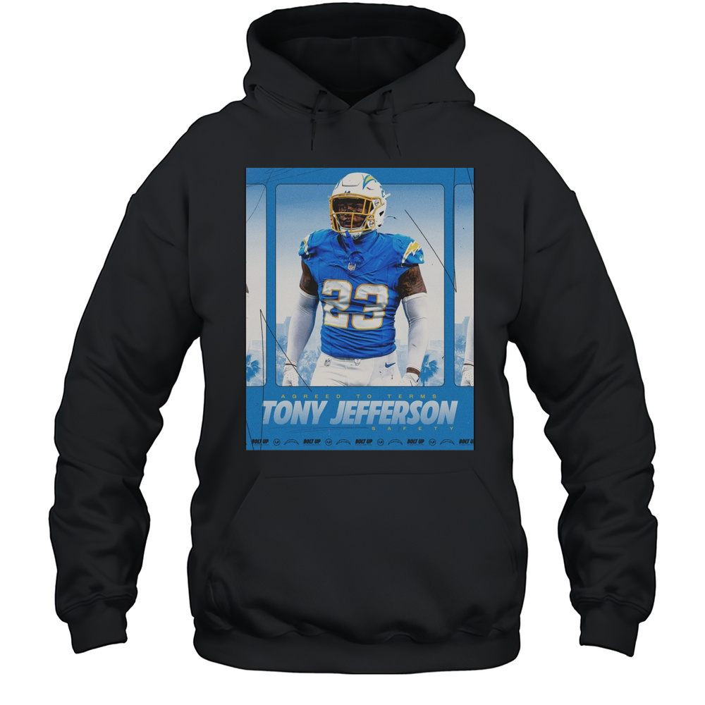 Los Angeles Chargers Football Agreed To Terms Tony Jefferson Safety Poster T-shirt Unisex Hoodie