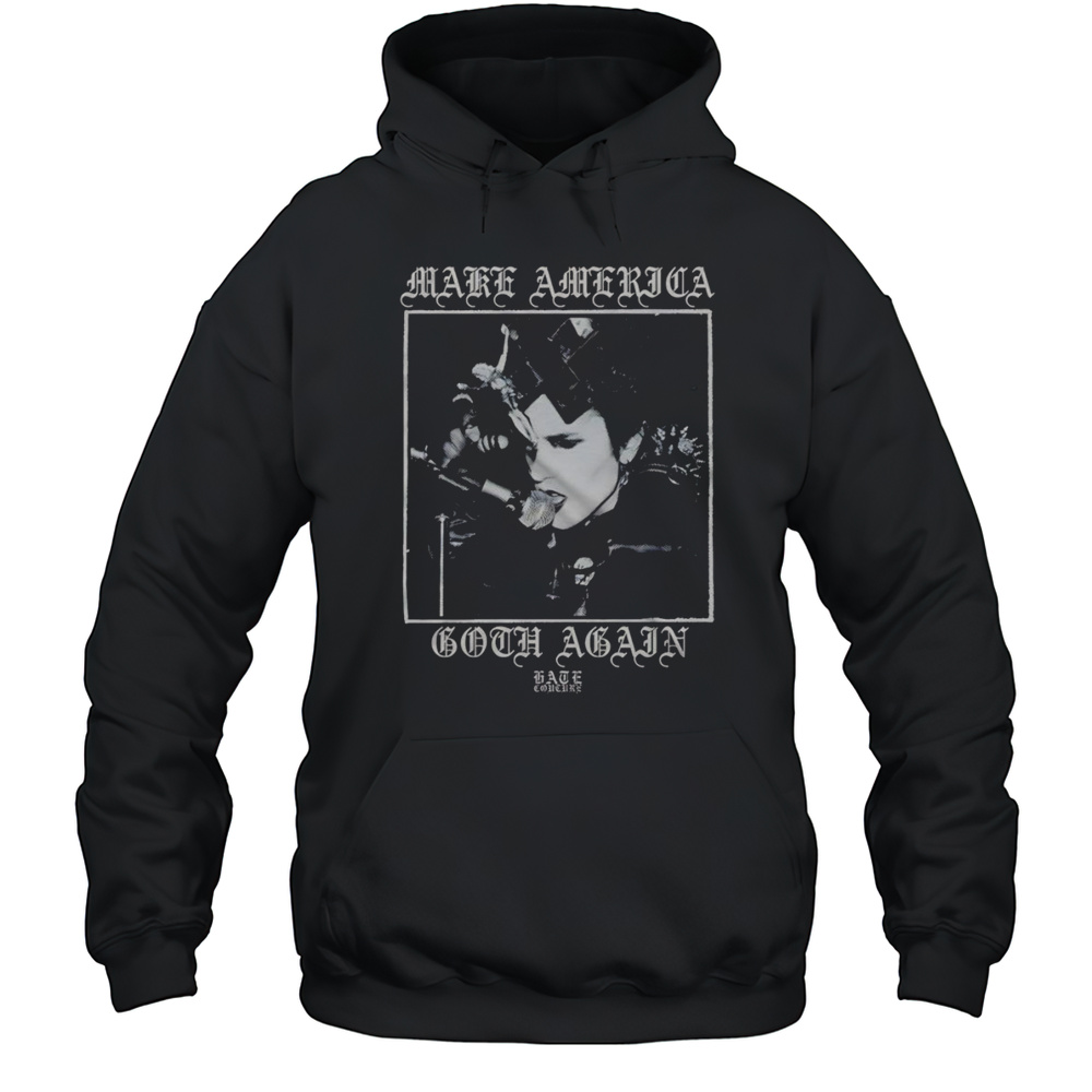 Make America Goth Again Shirt Unisex Hoodie