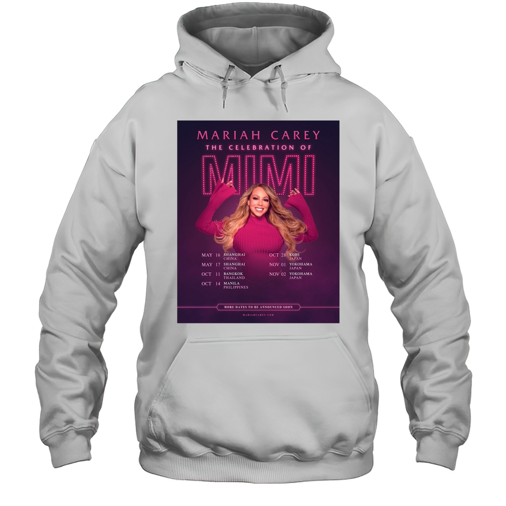 Mariah Carey The Celebration Of Mimi May 16-17 Shanghai China October 11 2025 Bangkok Thailand T-shirt Unisex Hoodie
