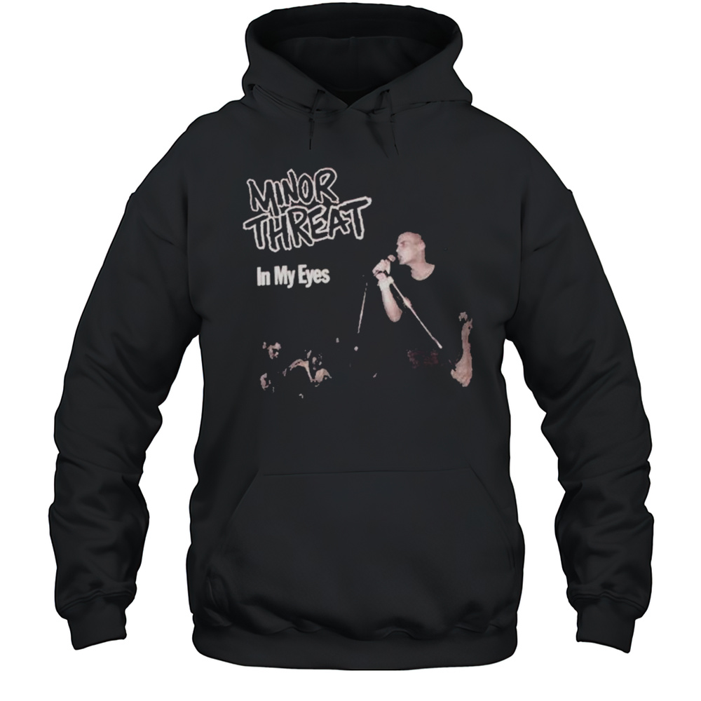 Minor Threat In My Eyes T-shirt Unisex Hoodie