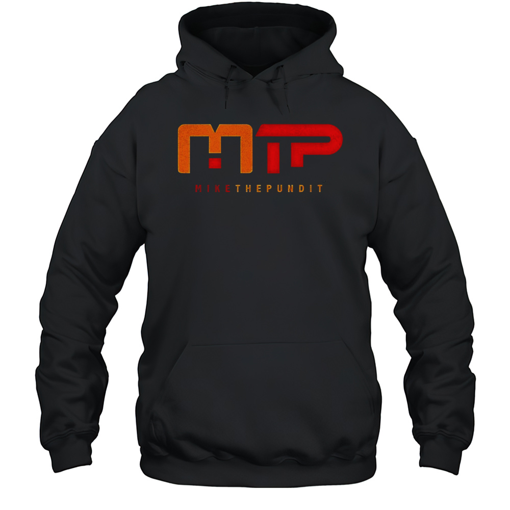 MTP Mike The Pundit Shirt Unisex Hoodie