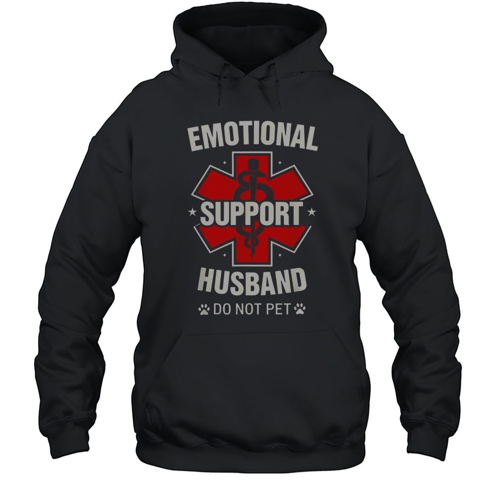 Nice Emotional Support Husband Do Not Pet T-Shirt Unisex Hoodie