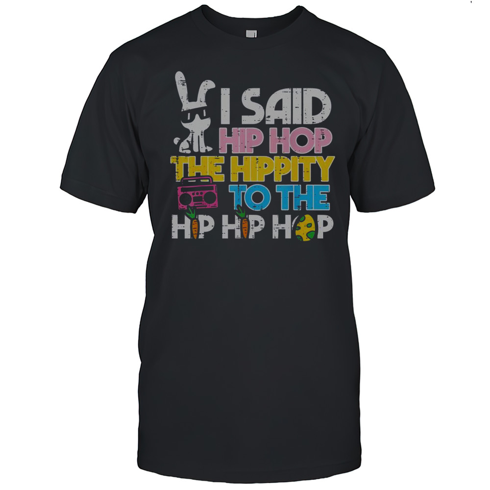 Nice Hip Hop Hippity Easter Bunny T-Shirt
