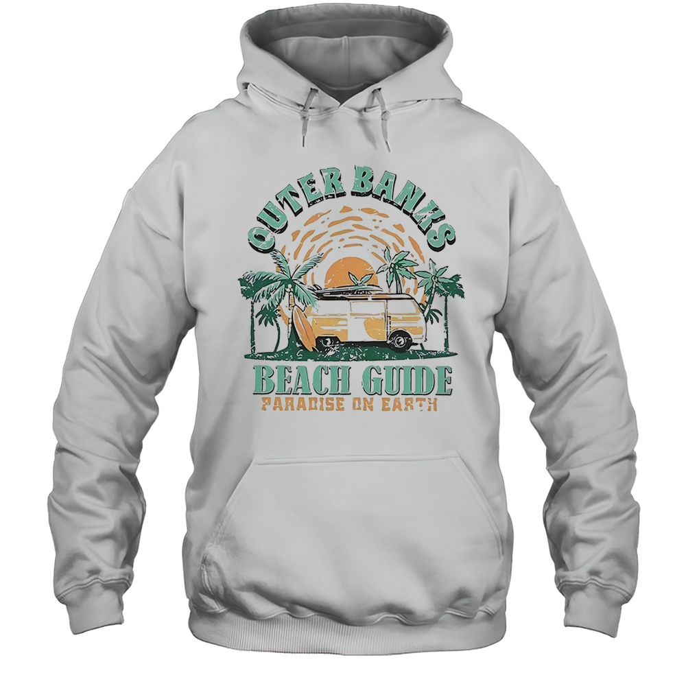 Outer Banks Beach Guide Paradise On Earth Shirt Unisex Hoodie