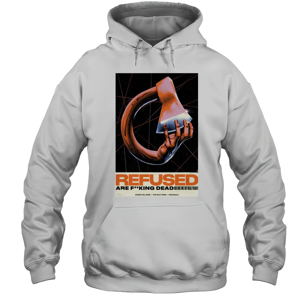 Refused Chicago Illinois March 25th 2025 Tour T-shirt Unisex Hoodie