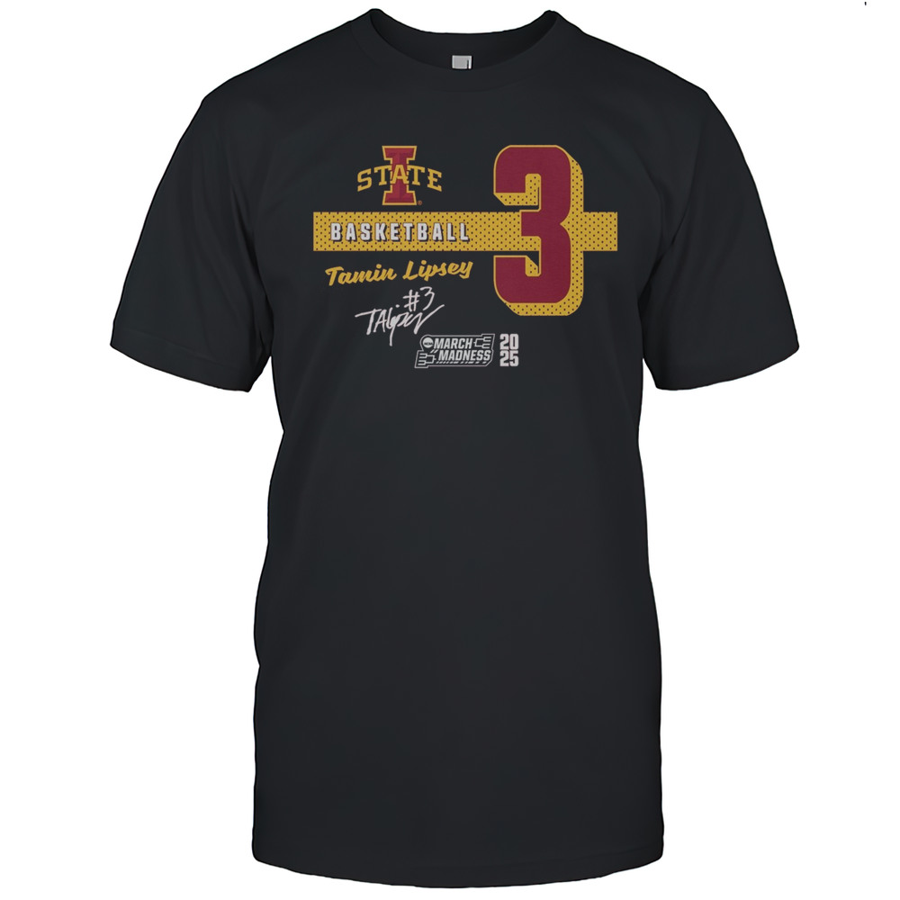 Tamin Lipsey Autograph Iowa State Cyclones Basketball Big 12 Conference March Madness 2025 Signature T-shirt