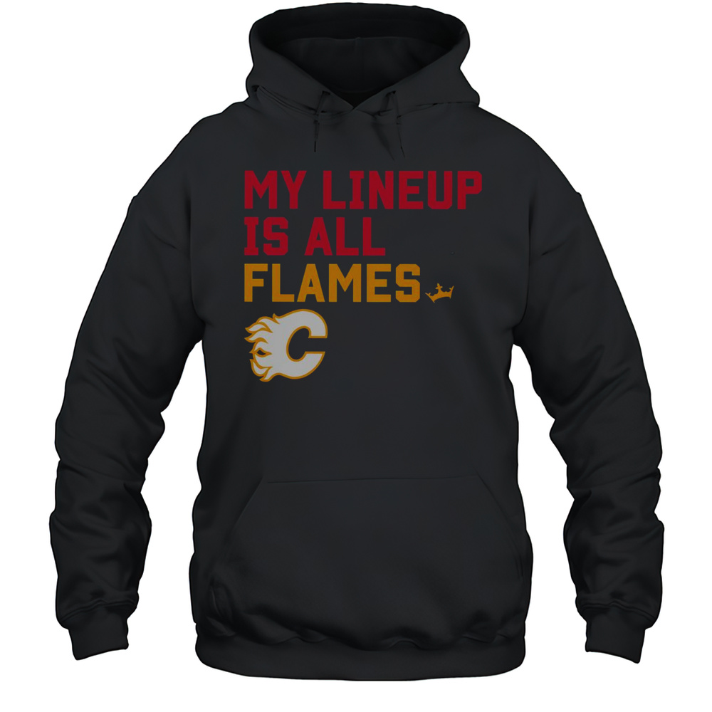 Top Calgary Flames My Lineup T-Shirt Unisex Hoodie