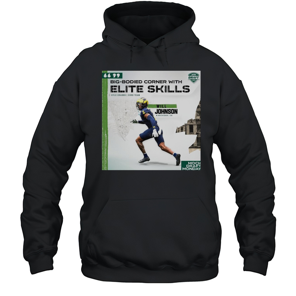 Will Johnson New York Jets Football NFL Big-Bodied Corner With Elite Skills Mock Draft Monday T-shirt Unisex Hoodie
