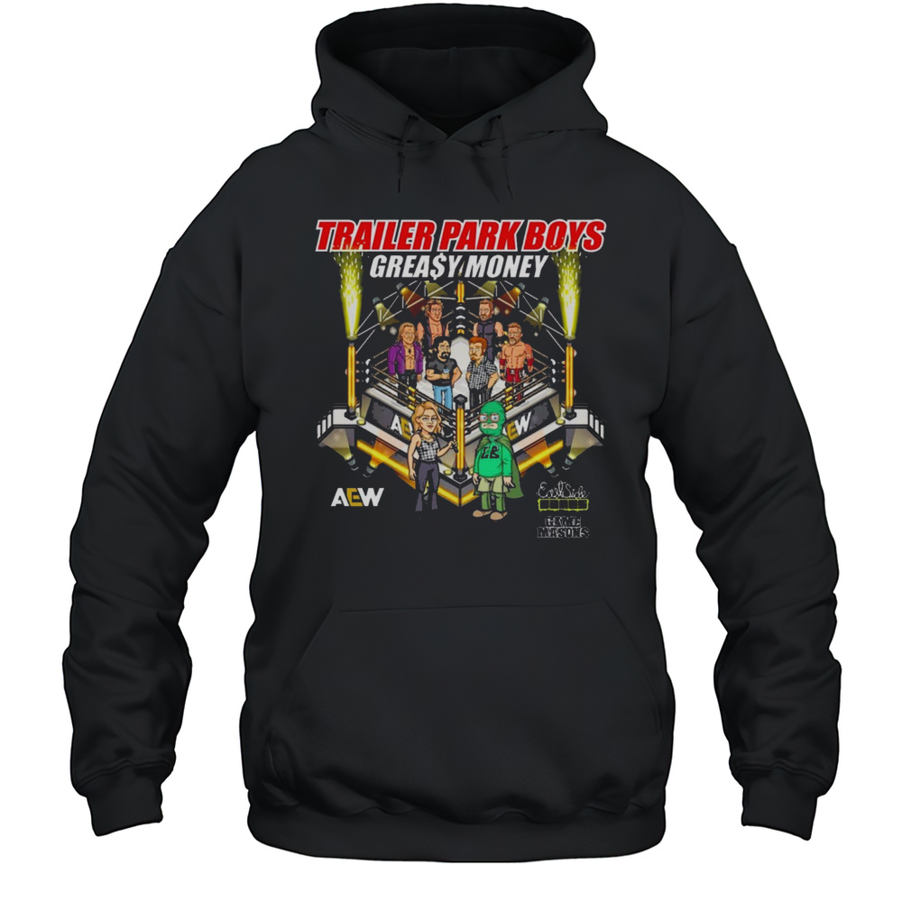 AEW X Trailer Park Boys Greay Money East Side Games Game Masons Painting 2025 T-shirt Unisex Hoodie
