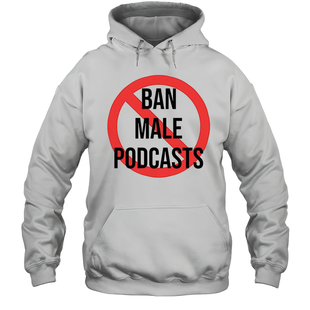 Ban Male Podcasts Logo Shirt Unisex Hoodie