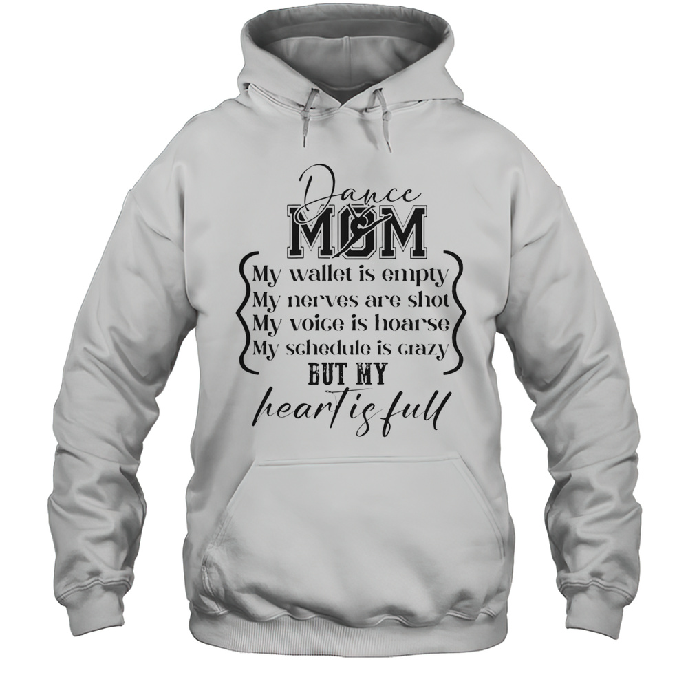 Good Dance Mom My Wallet Is Empty Dance Comps Mother Day T-Shirt Unisex Hoodie